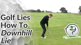 Downhill Lie  How to Hit Golf Shots on a Downslope [upl. by Lipp636]