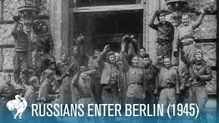 Russians Enter Berlin Final Months of World War II 1945  British Pathé [upl. by Dyer811]