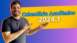 CALENDÁRIO ACADÊMICO 2024 1 [upl. by Pedaias]