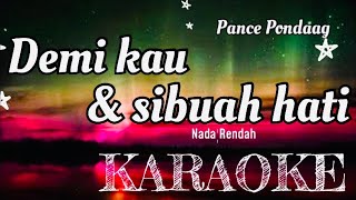 Pance Pondaag  Demi kau dan sibuah hati  Karaoke nostalgia [upl. by Adrell]