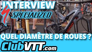 vtt Specialized quel diamètre de roues choisir  Interview chez SPECIALIZED France au Roc  146 [upl. by Janette]