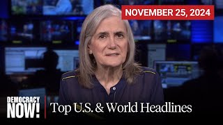 Top US amp World Headlines — November 25 2024 [upl. by Hungarian]