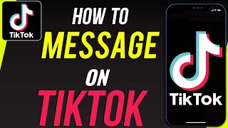 How To Text People or Send Messages On TikTok [upl. by Decrem]