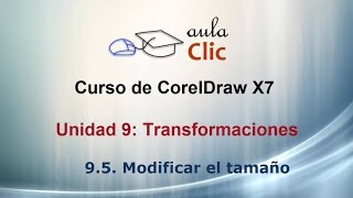 Curso de CorelDraw x7 95 Modificar el tamaño de los objetos [upl. by Dlanar]