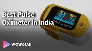 Best Pulse Oximeter In India Complete List with Features Price Range amp Details  2019 [upl. by Gerita]