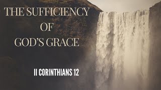 The Sufficiency Of Gods Grace [upl. by Jevon]