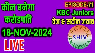 Kbc live 18 Nov 2024 PLAY ALONG KAUN BANEGA CROREPATI PLAY ALONG 900 PM TO 1100 PM LIVE [upl. by Nyrak]