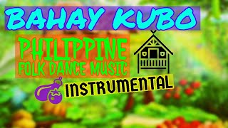 BAHAY KUBO Instrumental  PHILIPPINE Folk Dance Music  Filipino Folk Dance Music 2021 [upl. by Mcneely]