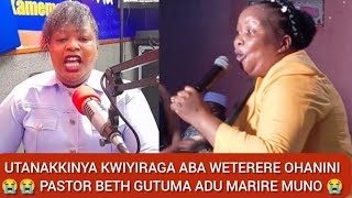 UTANOYA KAMUKADA WIITE ABEWITERERE OHANINI 😭😭🕊️RIP PASTOR BETH GUTUMA ADU MARIRE MACAKAYAINI😭 [upl. by Pancho863]