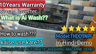 What is AI Wash Best 9kg lg fully automatic washing machine Demo in Hindi  THD09NPF [upl. by Ssenav]