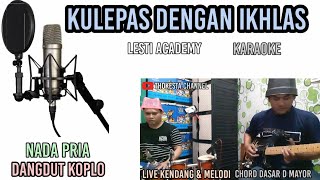 KULEPAS DENGAN IKHLAS KARAOKE DANGDUT KOPLO NADA PRIA [upl. by Eehsar]