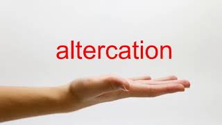 How to Pronounce altercation  American English [upl. by Wurtz]