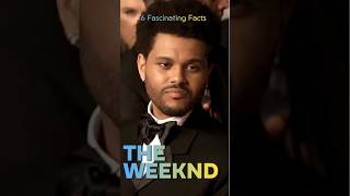 The Weeknd 6 Fascinating Facts  shortsfeed youtube video movie trending subscribe facts [upl. by Egiarc]