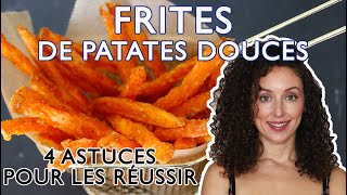 Comment réussir ses frites de patates douces croustillant garanti [upl. by Iteerp279]