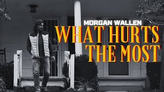 Morgan Wallen  What Hurts The Most ft Luke Combs amp Post Malone  2024 [upl. by Nyrroc]