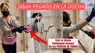 ALTERNATIVAS PARA LIMPIAR EL JABON PEGADO DE LA DUCHA INCLUSO DE LA PUERTA DE VIDRIO [upl. by Beaulieu888]