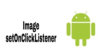 Anddroid Beginner ImageView setOnclickListener Android [upl. by Tamra578]