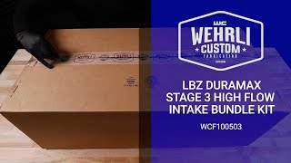 Unboxing Wehrli Custom Fabrication LBZ Duramax Stage 3 High Flow Intake Bundle Kit WCF100503 [upl. by Eahsal]