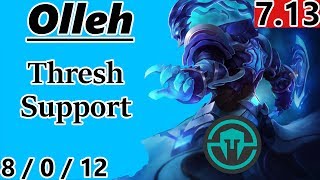 IMT Olleh as Thresh Support  S7 Patch 713  NA Challenger  Full Gameplay [upl. by Ttenyl672]