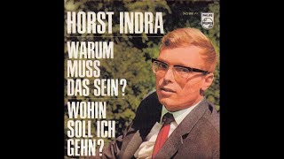 Horst Indra  Wohin soll ich gehn 1966 [upl. by Yllim]