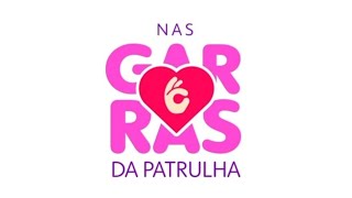 Programa na Íntegra  Nas Garras da Patrulha [upl. by Erised712]