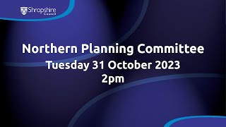 Northern Planning Committee  Tuesday 31st October 2023 200 pm [upl. by Yssenhguahs]