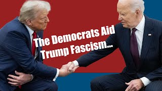 The Democrats Aid Trump Fascism—We Need To Defeat Fascism amp Make Revolution For A Whole New System [upl. by Theda]