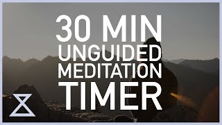 30 Minute Unguided Meditation Timer [upl. by Eiramyllek]