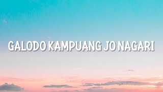 GALODO KAMPUANG JO NAGARI LIRIK [upl. by Serafina]