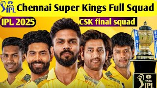 IPL 2025  CSK 2025 Squad  Chennai Super Kings Full Squad  CSK squad 2025 [upl. by Bebe]