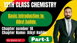 Introduction to alky halide  ch10  12th class chemistry [upl. by Medin344]