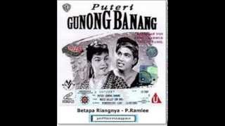 OST Puteri Gunung Banang 1959  Betapa Riangnya  P Ramlee [upl. by Nairb601]