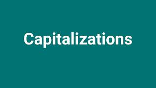 Capitalizations Meaning and Pronunciation [upl. by Tarrance212]