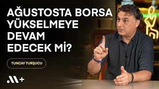 Ağustosta borsa yükselişe devam edecek mi tuncaytursucu Altın ve dolar yorumu  BBS 20  Midas [upl. by Nabal552]