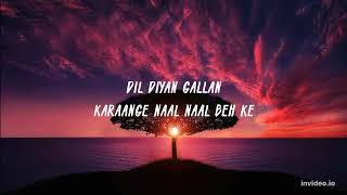 Dil Diyan Gallan Atif Aslam Lyrics [upl. by Anibur]