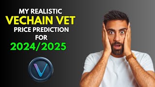 VECHAIN VET My REALISTIC Price Prediction for 20242025 Bull Market [upl. by Lashond]