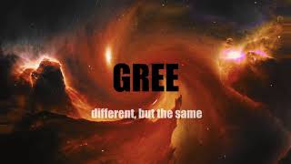 Gree  Different But the Same [upl. by Yrtneg]