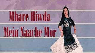 Mhare Hiwda Mein Naache Mor  Dance Cover  Easy Dance Steps  Himani Saraswat  Dance Classic [upl. by Ydnamron846]