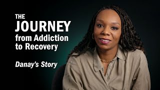 THE JOURNEY From Addiction to Recovery  Danays Story [upl. by Drhacir545]