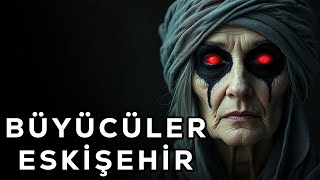 Eskişehir Kara Büyücü Yaşanan Korkunç Olaylar  Korku Hikayeleri  Cinli Köy  Cin Hikayeleri [upl. by Naeroled]