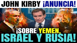 Ultimas noticias EEUU JOHN KIRBY anuncia ¡URGENTES Pasos y Medidas en UCRANIA YEMEN ISRAEL [upl. by Sirovaj]