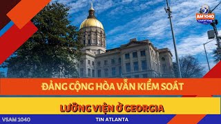 ĐẢNG CỘNG HÒA VẪN KIỂM SOÁT LƯỠNG VIỆN Ở GEORGIA  TIN ATLANTA 110724 [upl. by Winthrop]