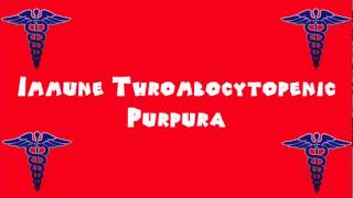 Pronounce Medical Words ― Immune Thrombocytopenic Purpura [upl. by Henry]