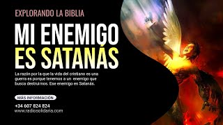 Mi enemigo es Satanás  Clase 18  Explorando la Biblia [upl. by Einaled]