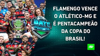 Flamengo É PENTACAMPEÃO da Copa do Brasil Filipe Luís FAZ HISTÓRIA Gabigol DÁ ADEUS  BATEPRONTO [upl. by Mccall]