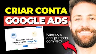 Como criar e configurar sua CONTA no GOOGLE ADS em 2024 [upl. by Ladnek590]