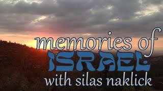 Memories of Israel with Silas Naklick Ep 2 [upl. by Atekihc754]