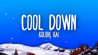 Kolohe Kai  Cool Down Lyrics [upl. by Dickenson]