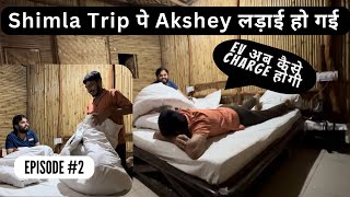 Trip पे हो गई भयंकर लड़ाई 😠 Akshey बल बल बचे🤬धोकेबाज़ दोस्त 😑Road Trip Delhi to Shimla Episode2 [upl. by Akira253]