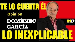 🔥🤫DOMÈNECH GARCÍA EXIGE QUE EXPLIQUEN LO INEXPLICABLE PERO YA OS LO CUENTA ÉL DÁNDOLE LA VUELTA😱🤣🤡🤮 [upl. by Aineles]